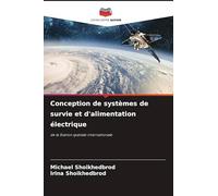Conception de systèmes de survie et d'alimentation électrique: de la Station spatiale internationale