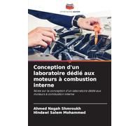 Conception d'un laboratoire dédié aux moteurs à combustion interne: Notes sur la conception d'un laboratoire dédié aux moteurs à combustion interne