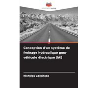 Conception d'un système de freinage hydraulique pour véhicule électrique SAE