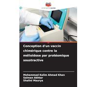 Conception d'un vaccin chimérique contre la mélioïdose par protéomique soustractive