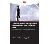 Conception et analyse du revêtement des tunnels TBM: Simulation numérique et prévision des tassements