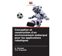 Conception et construction d’un environnement embarqué pour les applications robotiques