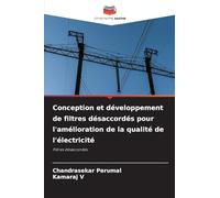 Conception et développement de filtres désaccordés pour l'amélioration de la qualité de l'électricité: Filtres désaccordés