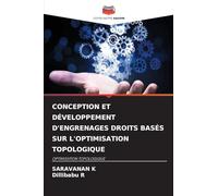Conception Et Développement d'Engrenages Droits Basés Sur l'Optimisation Topologique