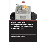 CONCEPTION ET DÉVELOPPEMENT D'UN SYSTÈME DE FREINAGE AUTOMATISÉ