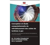 Conception et étude computationnelle du refroidissement des aubes de turbines à gaz: Optimisation de la géométrie des canaux de refroidissement et du choix des matériaux