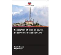 Conception et mise en oeuvre de systèmes basés sur LoRa