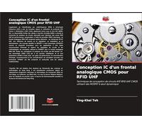 Conception IC d'un frontal analogique CMOS pour RFID UHF: Techniques de conception de circuits AFE RFID UHF CMOS utilisant des MOSFET à seuil dynamique