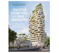 Conception paramétrique avec Rhino et Grasshopper: Applications en architecture, ingénierie et design