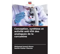 Conception, synthèse et activité anti-VIH des analogues de la curcumine