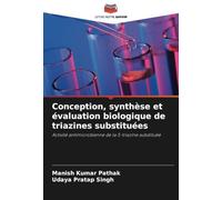 Conception, synthèse et évaluation biologique de triazines substituées: Activité antimicrobienne de la S-triazine substituée