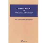 Concepto jurídico de violencia de género | Ana Isabel Carreras Presencio