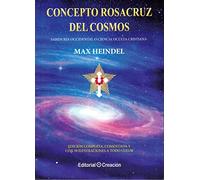 Concepto Rosacruz del Cosmos: Sabiduría Occidental o Ciencia Oculta Cristiana (SIN COLECCION)