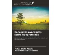 Conceptos avanzados sobre lipoproteínas: Lípidos, lipoproteínas, apolipoproteínas y su relación con las enfermedades