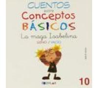 CONCEPTOS BÁSICOS - 10 LLENO / VACÍO: Lleno/vacío (Cuentos sobre conceptos básicos)