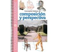 Conceptos Basicos De Composicion Y Perspectiva (cuadernos Parramo N)