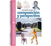 Conceptos básicos de composición y perspectiva (Cuadernos parramón)