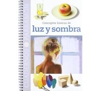 Conceptos básicos de luz y sombra (Cuadernos parramón)