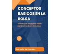 Conceptos Basicos en la Bolsa: todo lo que necesitas saber para ser un buen inversor