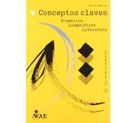 Conceptos claves: gramatica, linguistica y literatura