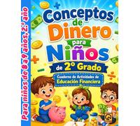 Conceptos de Dinero para Niños de 2º Grado Cuaderno de Actividades de Educación Financiera: Aprende a contar monedas y billetes, escribir cantidades y ... básica infantil cuaderno matemáticas