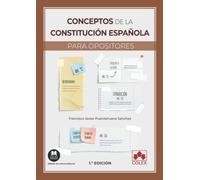 Conceptos de la Constitución Española para opositores: 1 (Monografías)