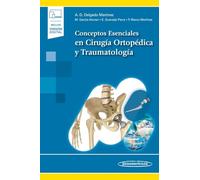 Conceptos Esenciales en Cirugía Ortopédica y Traumatología (+e-book)