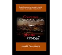 Conceptos Fundamentales del Antiguo Testamento Tomo I (Primera Edición): Tradición y Cultura