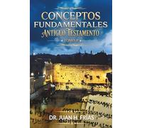 Conceptos Fundamentales del Antiguo Testamento (Tomo II): Tradición y Cultura Hebrea