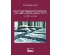 Conceptos Jurídicos Indetermiandos En El Ordenamiento Administrativo