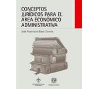 Conceptos Jurídicos Para El Área Económico Administrativa (ebook)