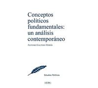 Conceptos políticos fundamentales: un análisis contemporáneo: Un análisis contemporáneo (Estudios políticos)