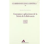 Conceptos y aplicaciones de la teoría de la relevancia (X cuadrado) (Cuadernos de lengua española)