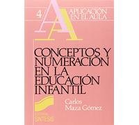 Conceptos y numeración en la educación infantil: 4 (Aplicación en el aula)