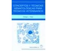 Conceptos Y Tecnicas Hematologicas Para Tecnicos Veterinarios
