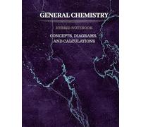 Concepts, Diagrams, and Calculations: General Chemistry Hybrid Notebook