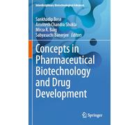 Concepts in Pharmaceutical Biotechnology and Drug Development (Interdisciplinary Biotechnological Advances)