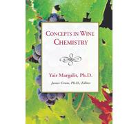 Concepts in Wine Chemistry: A Heady Collection of Wine Quips, Quotes, Tips and Trivia