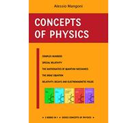 Concepts of physics: complex numbers, special relativity, the mathematics for quantum mechanics, the Dirac equation and relativity, decays and electromagnetic fields