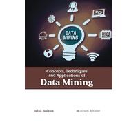 Concepts, Techniques and Applications of Data Mining