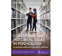 Conceptual and Historical Issues in Psychology: An Inclusive, Innovative, and Critical Approach (BPS Core Textbooks Series)