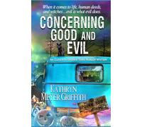 Concerning Good and Evil: When it comes to life, human deeds, and witches...evil is what evil does. (Spookie Town Murder Mysteries)