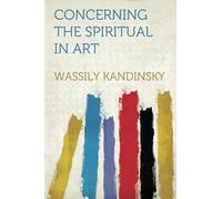 Concerning the Spiritual in Art