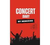 Concert Diary - My Memories: Red Concert Journal | Gig Planner | Concert Memory Book for 25 Shows | Concert Planner With Budget Tracker | Edition 3