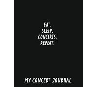 Concert Journal: A Rating & Ticket Album to Track all Your Concert Visits with Bucket Lists & Expense Tracker.