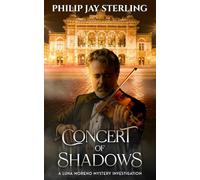 Concert of Shadows: A Luna Moreno Mystery Investigation (Book 2) (The Silver Compass Chronicles Series)