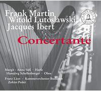 Concertante : Oeuvres de Martin, Lutoslawski & Ibert