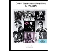 Concerti, Video e Canzoni di Gene Vincent dal 1956 al 1971 (Musica)