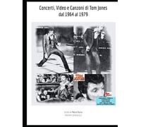 Concerti, Video e Canzoni di Tom Jones dal 1964 al 1979 (Musica)