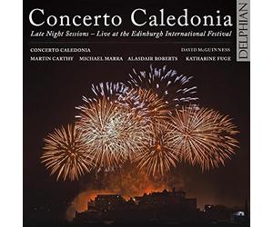 Concerto Caledonia - Late Night Sessions: Live At The Edinburgh International Festival